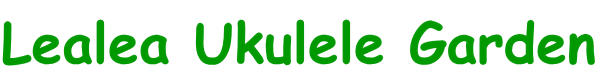 Lealea Ukulele Garden 